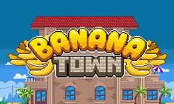 Banana Town